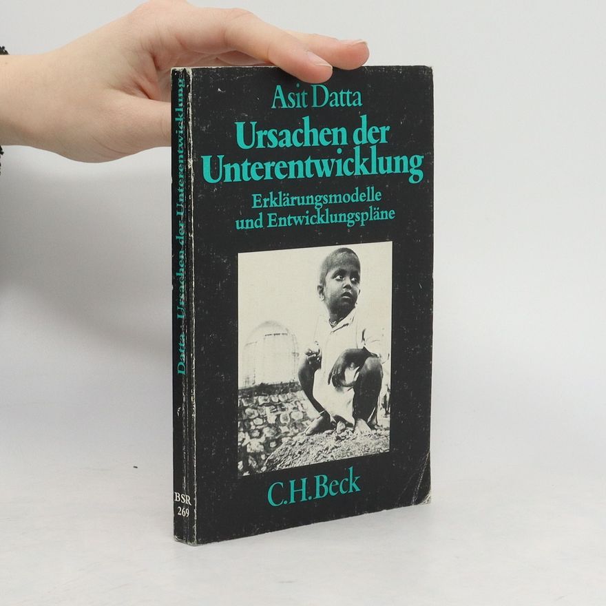 Asit Datta Ursachen der Unterentwicklung