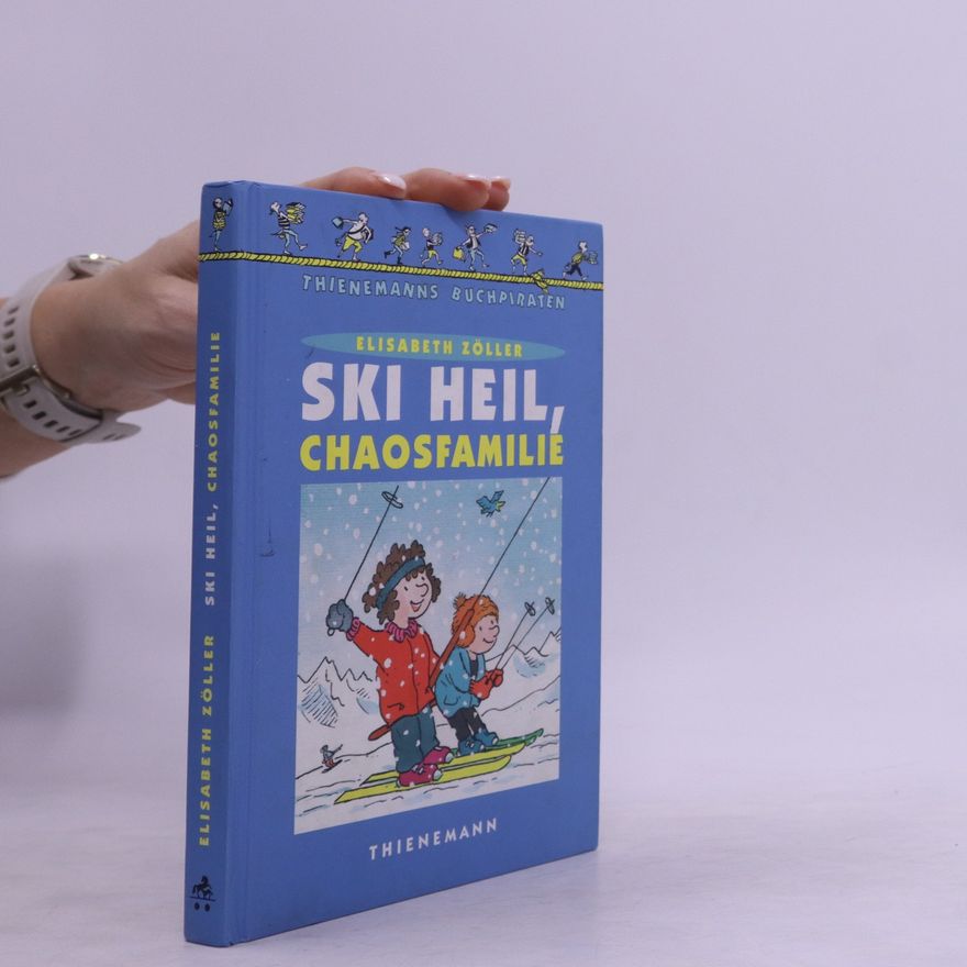 Elisabeth Zöller Ski heil, Chaosfamilie