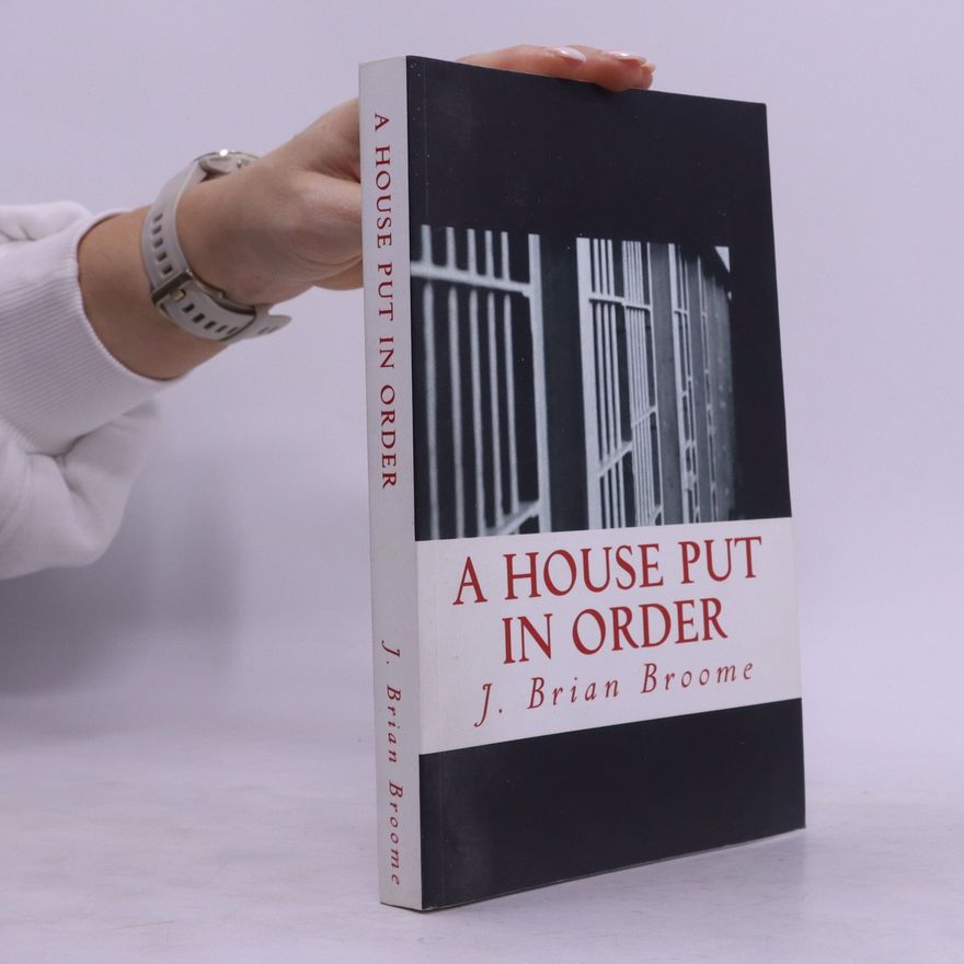 J. Brian Broome A House Put in Order
