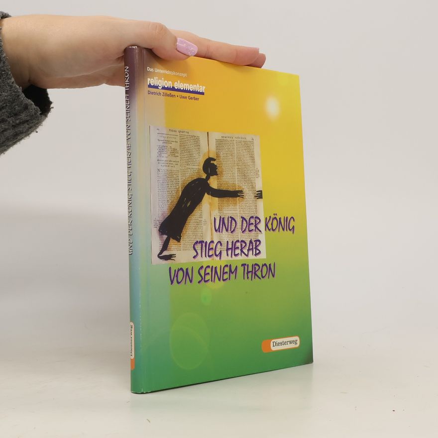 Autorenkollektiv Und der König stieg herab von seinem Thron