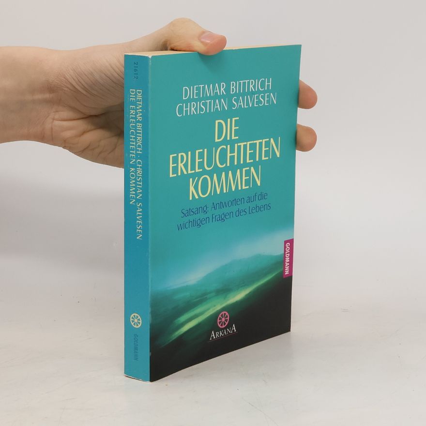Dietmar Bittrich Die Erleuchteten kommen