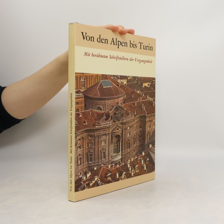 Ada Eyquem de Montaigne Von den Alpen bis Turin. Mit berühmten Schriftstellern der Vergangenheit