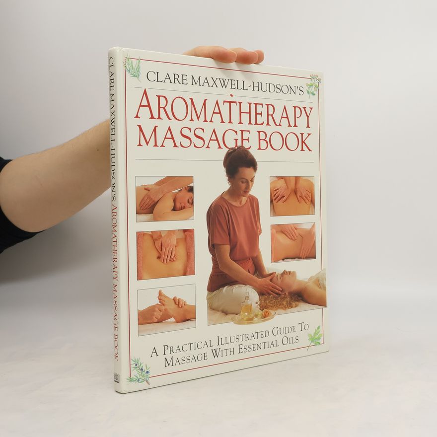Clare Maxwell-Hudson Aromatherapy Massage Book