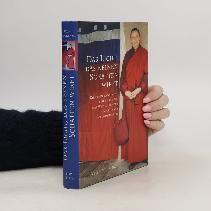Vicki Mackenzie Das Licht, das keinen Schatten wirft