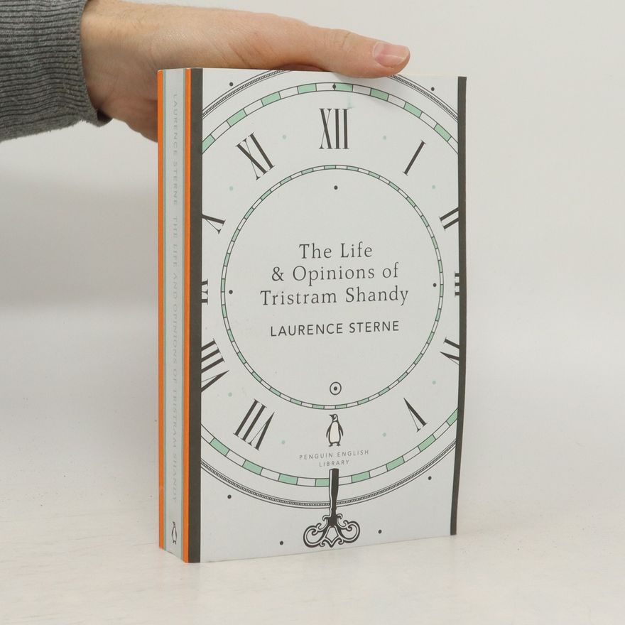 Laurence Sterne The Life and Opinions of Tristam Shandy
