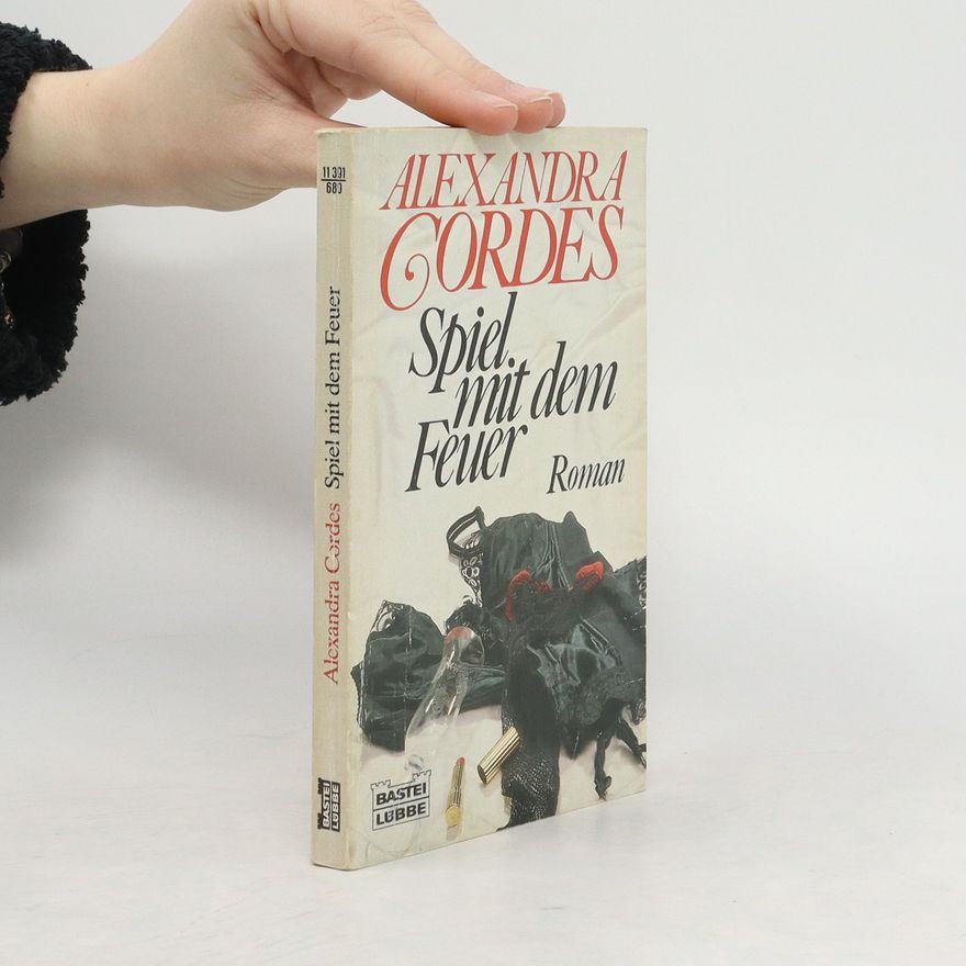 Alexandra Cordes Spiel mit dem Feuer