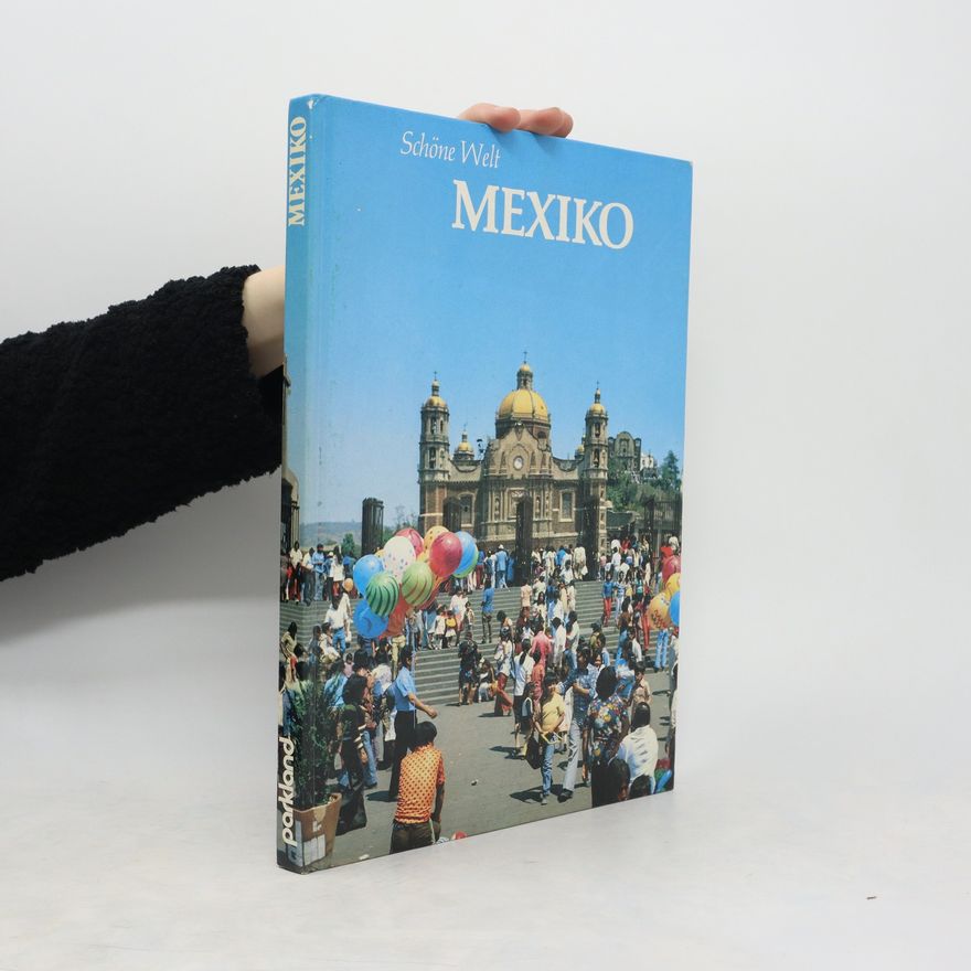 Kolektiv autorů Schöne Welt. Mexiko