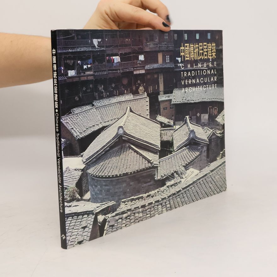 Auteurscollectief Chinese Traditional Vernacular Architecture