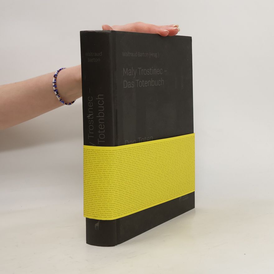 Waltraud Barton Maly Trostinec - Das Totenbuch