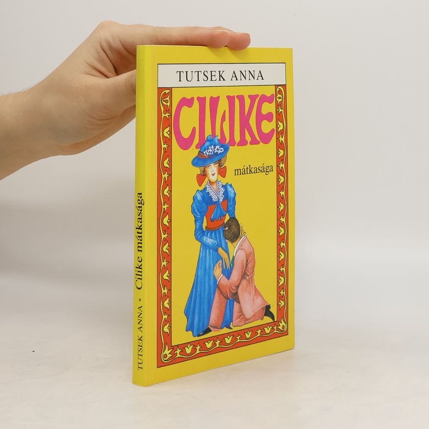 Tutsek Anna Cilike mátkasága