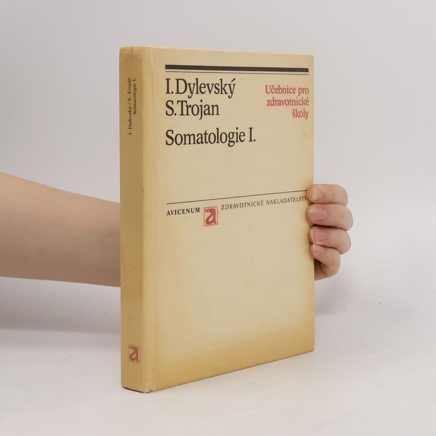 Ivan Dylevský Somatologie I. Učebnice pro zdravotnické školy
