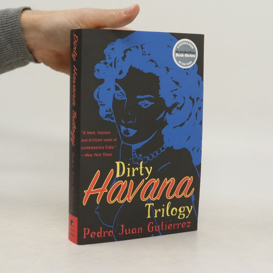 Pedro Juan Gutiérrez Dirty Havana Trilogy