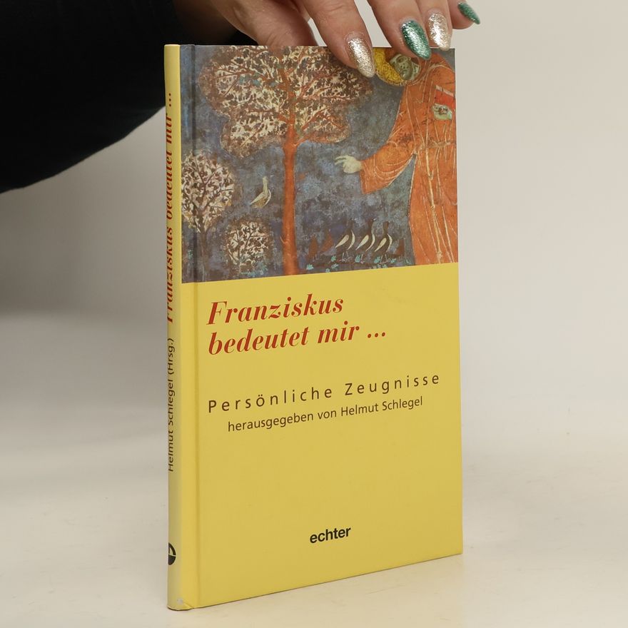 Helmut Schlegel Franziskus bedeutet mir ...