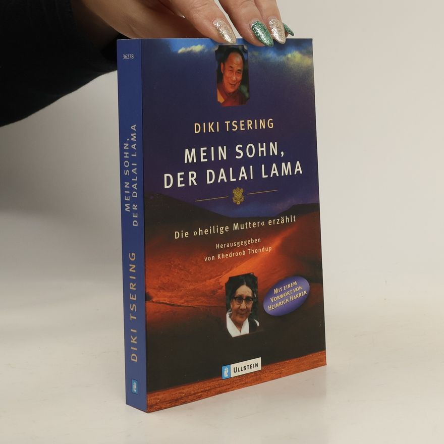 Diki Tsering Mein Sohn, der Dalai Lama