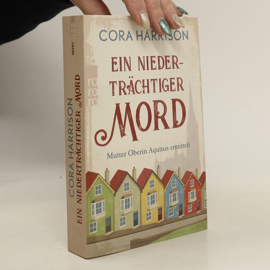 Cora Harrison Ein niederträchtiger Mord - Mutter Oberin Aquinas ermittelt