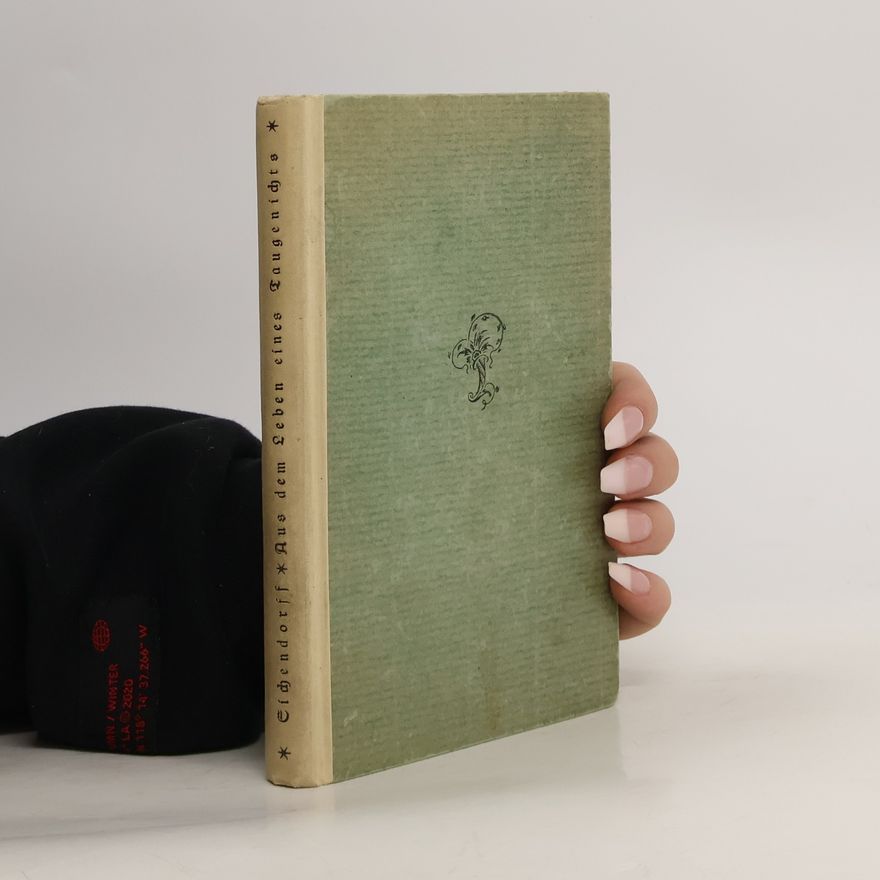 Joseph von Eichendorff Aus dem Leben eines Taugenichts