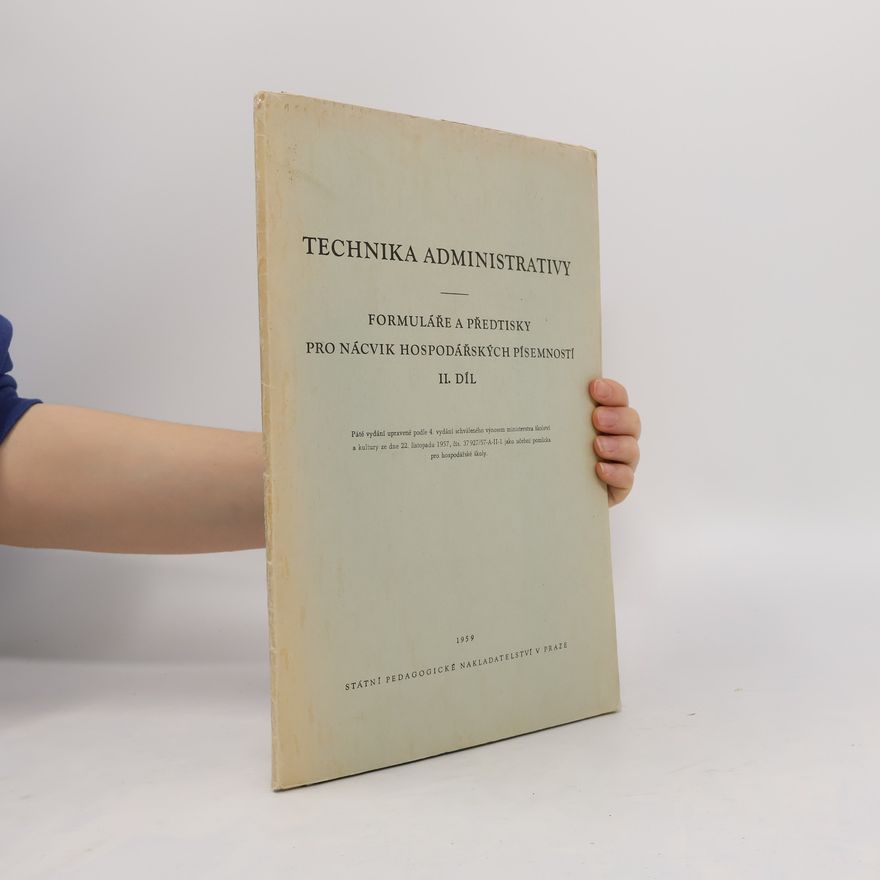 Collectif d'auteurs Technika administrativy. Formuláře a předtisky pro nácvik hospodářských písemností. II. Díl