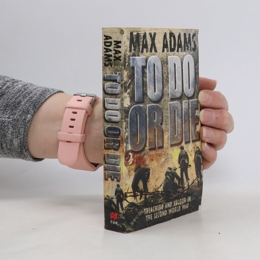 Max Adams To Do Or Die