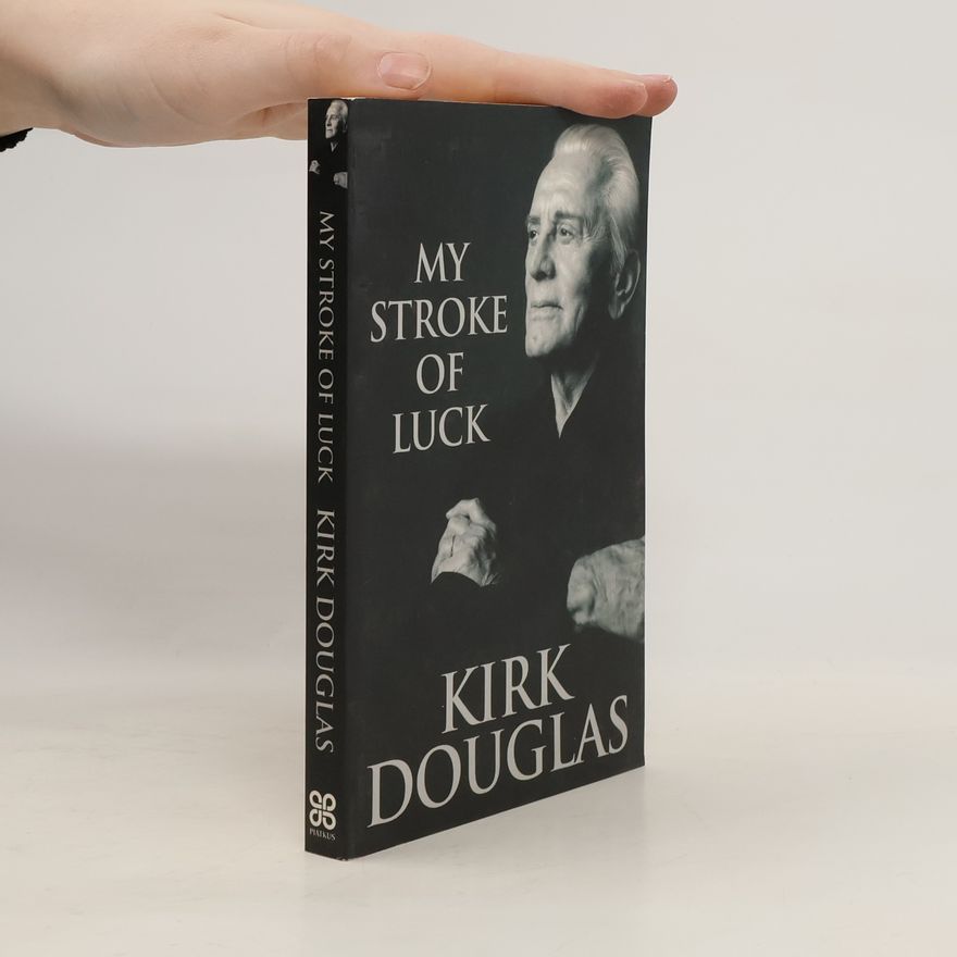 Kirk Douglas My Stroke of Luck