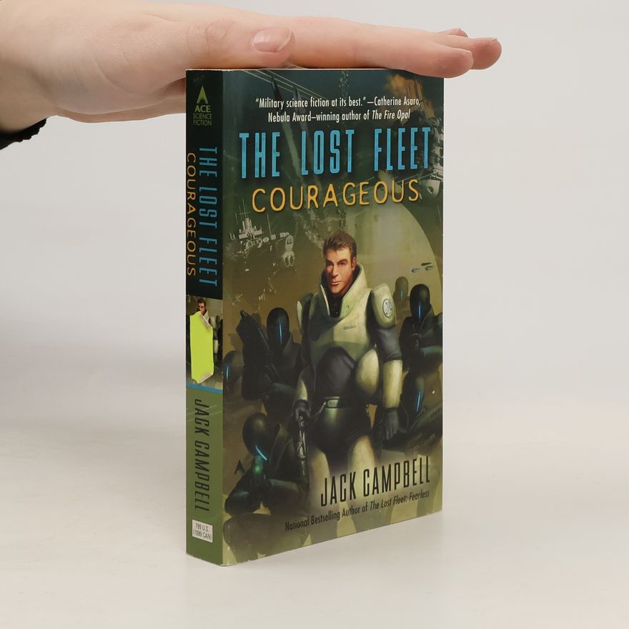 Jack Campbell The Lost Fleet. Courageous