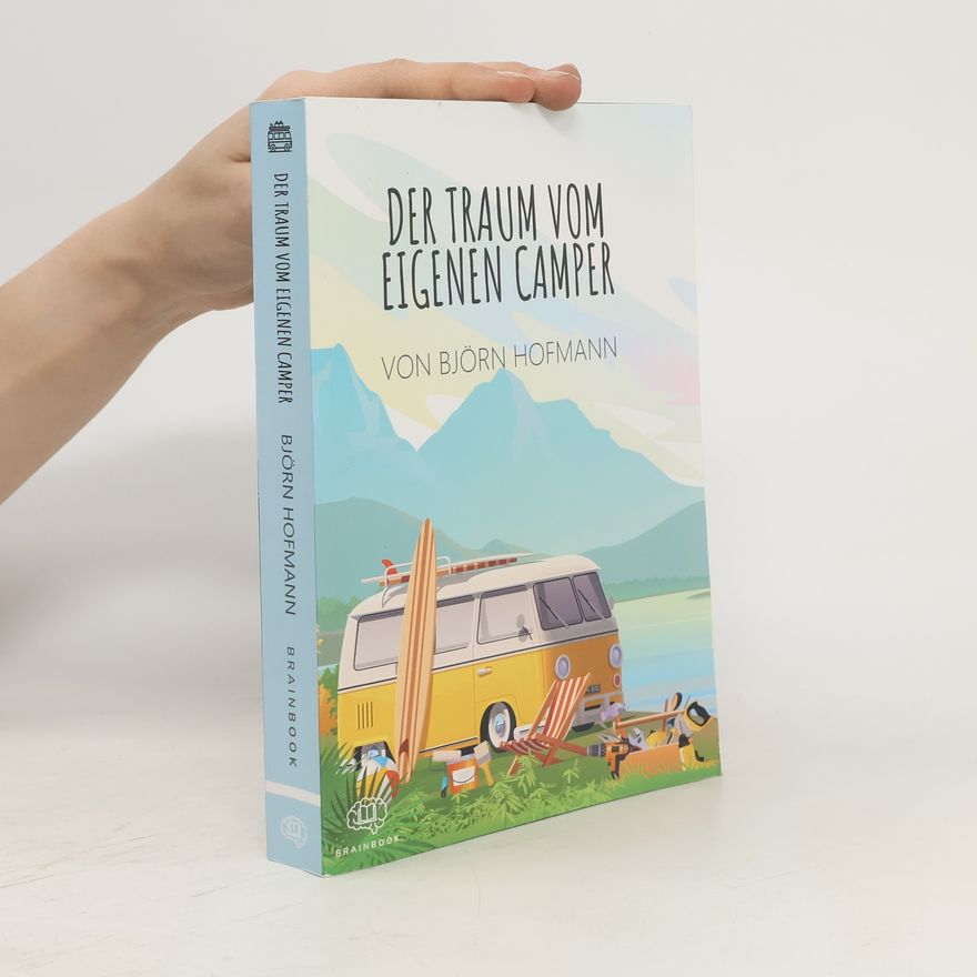 Hofmann Björn Der Traum vom eigenen Camper