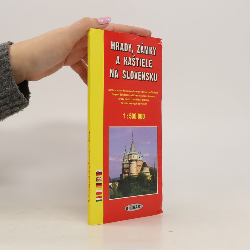 Various authors Hrady, zámky a kaštiele na Slovensku. 1 : 500 000