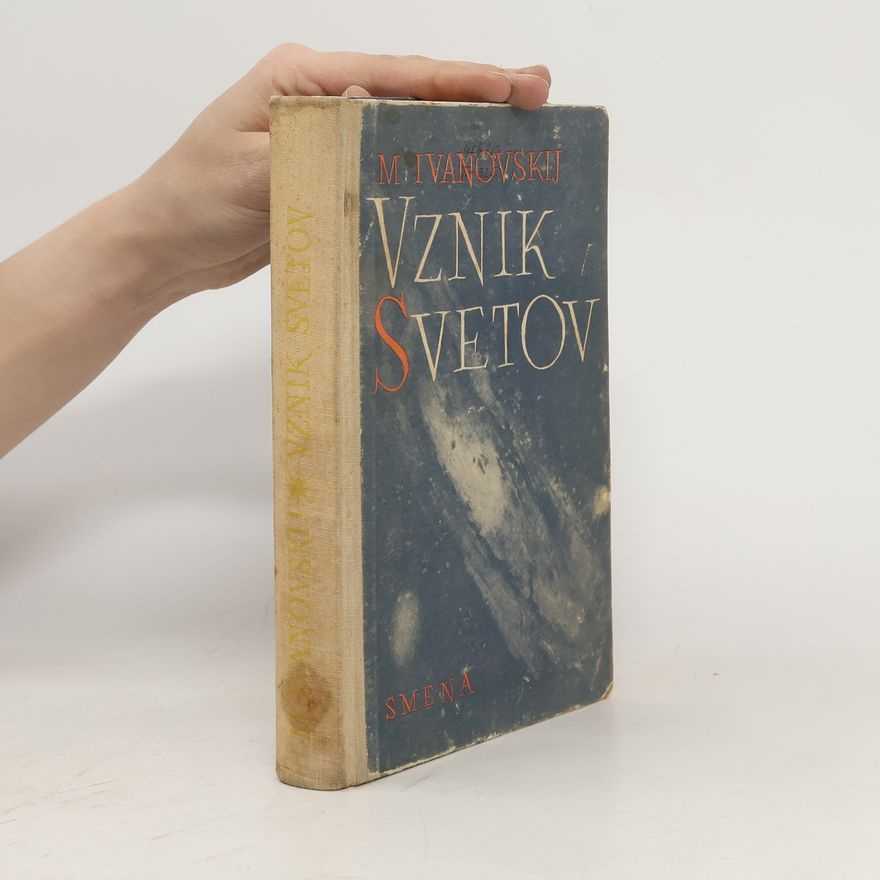 Michail Petrovič Ivanovskij Vznik svetov