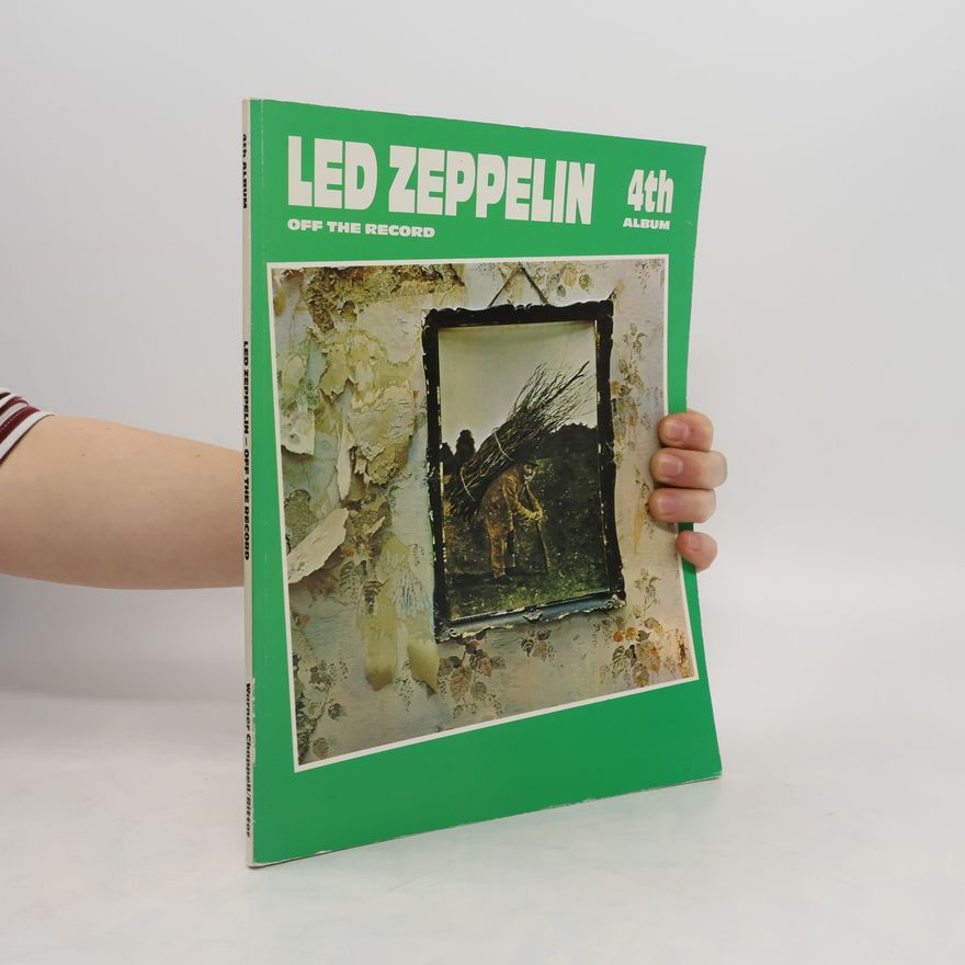Led Zeppelin Led Zeppelin - Off The Record. 4th Album