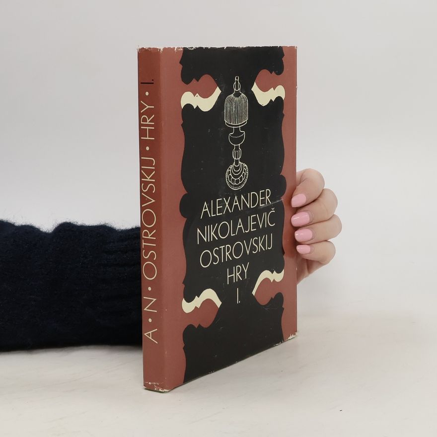 Alexander Ostrovsky Hry I