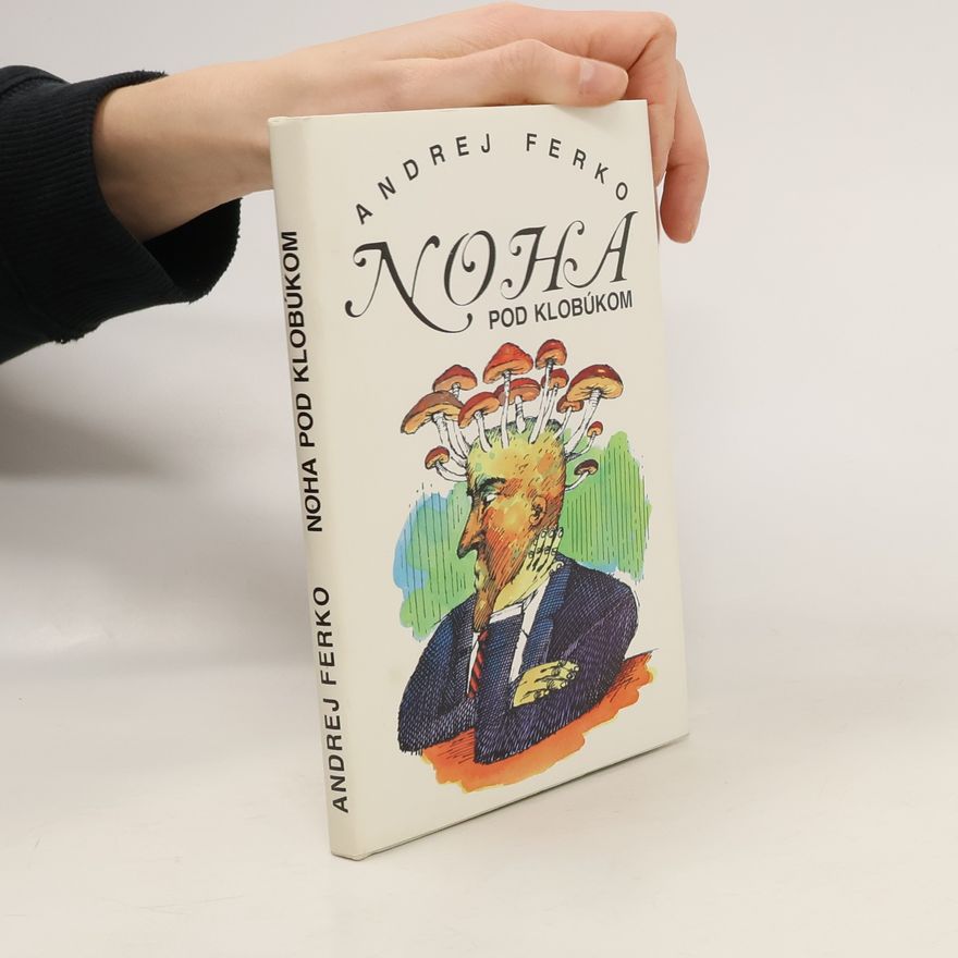 Andrej Ferko Noha pod klobúkom