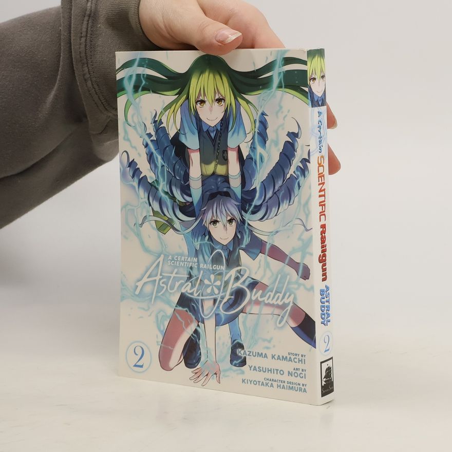 Kazuma Kamachi A Certain Scientific Railgun: Astral Buddy Vol. 2