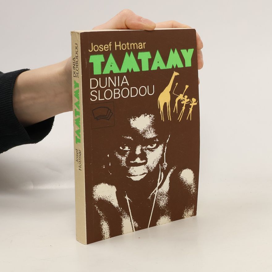 Josef Hotmar Tamtamy dunia slobodou