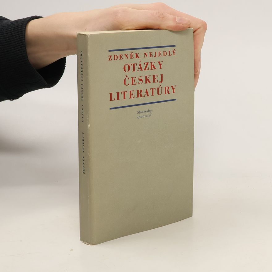 Zdeněk Nejedlý Otázky českej literatúry