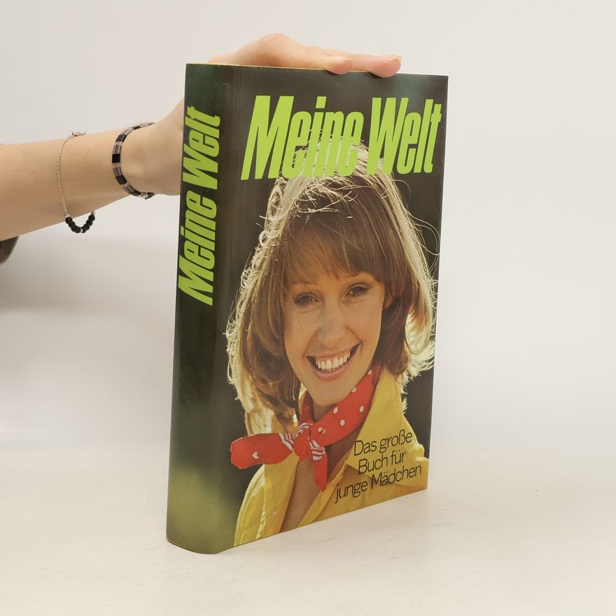 Kolektiv autorů Meine Welt: Das grosse Buch für junge Mädchen