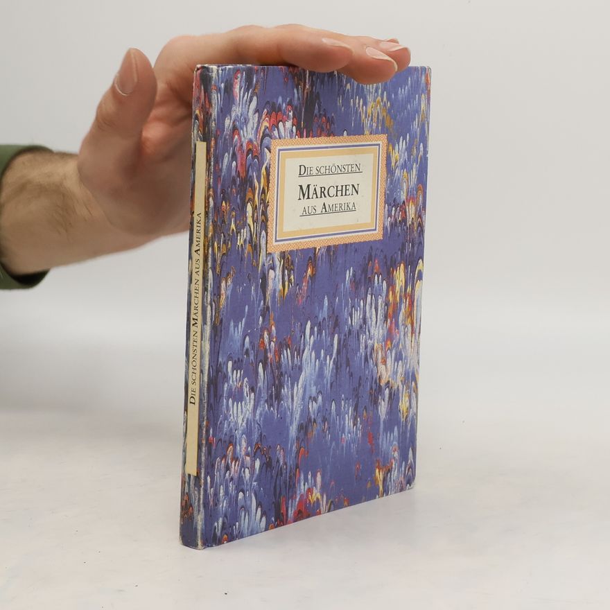 Autorenkollektiv Die schönsten Märchen aus Amerika