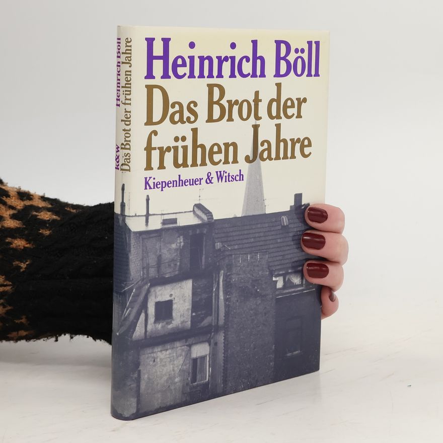 Heinrich Böll Das Brot der frühen Jahre
