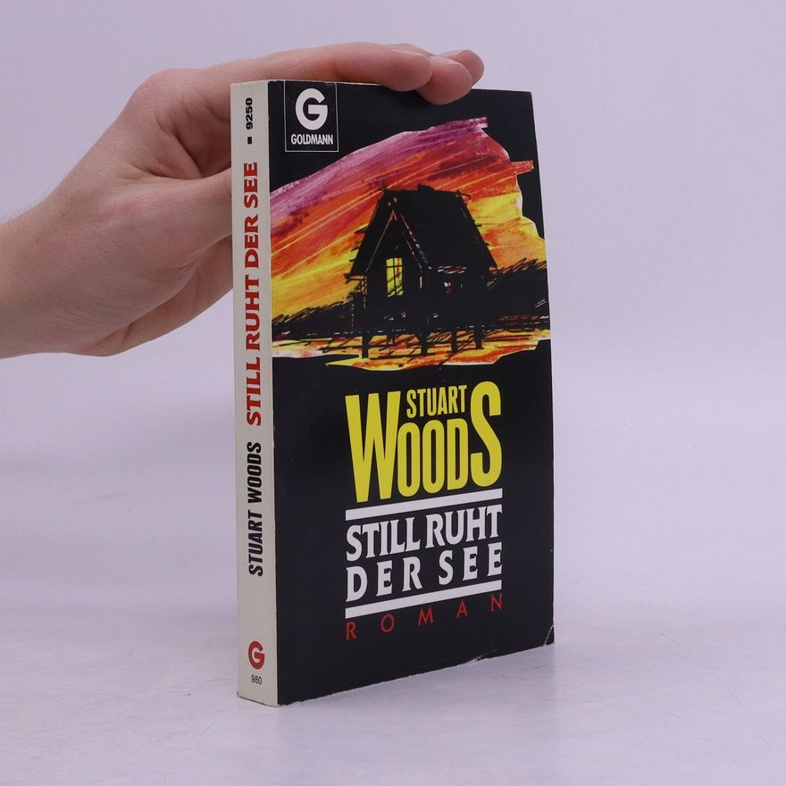 Stuart Woods Still ruht der See. Roman.