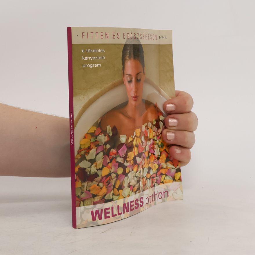 Various authors Wellness otthon