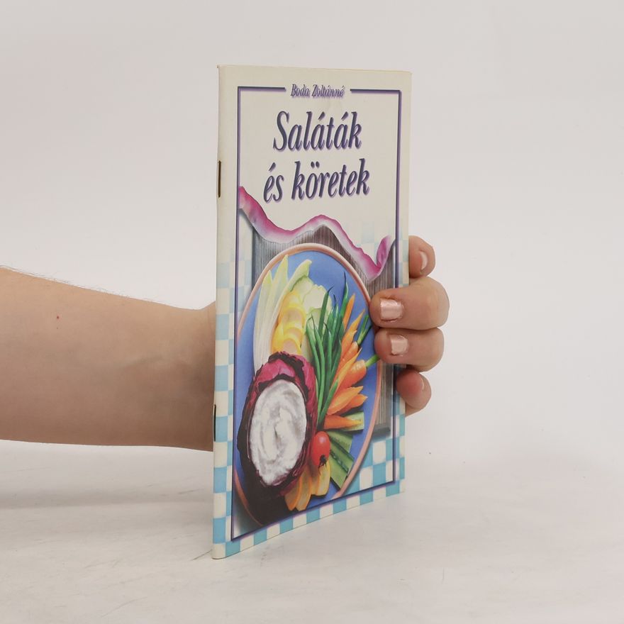 Autorenkollektiv Saláták és köretek