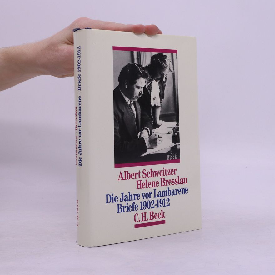 Albert Schweitzer Die Jahre vor Lambarene