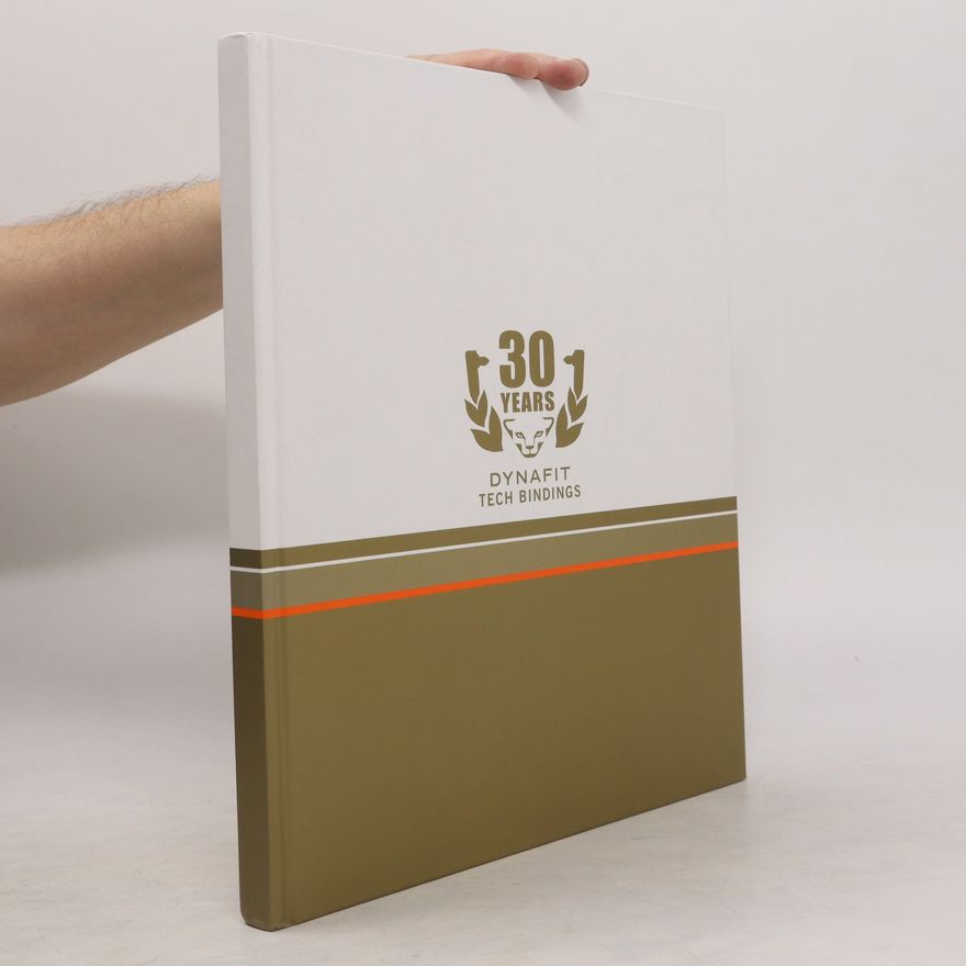 Kolektiv autorů 30 Yers of Dynafit Tech Bindings