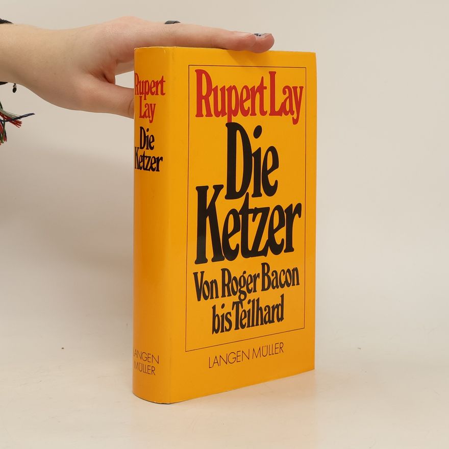 Rupert Lay Die Ketzer