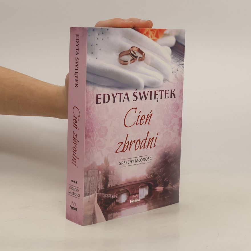 Edyta Świetek  Grzechy młodości. Cień zbrodni