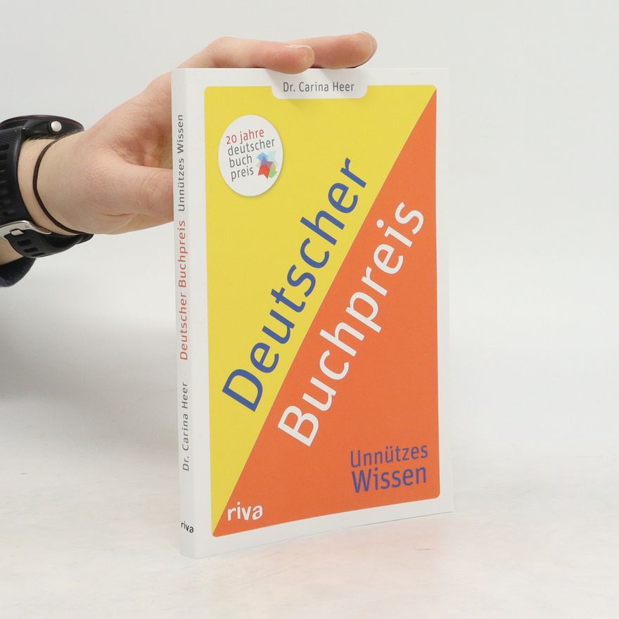 Dr. Carina Heer Deutscher Buchpreis - Unnützes Wissen