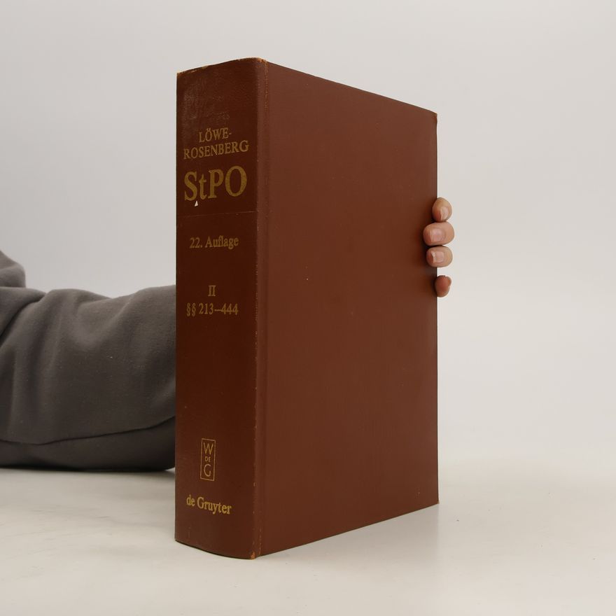 Kolektív autorov Löwerosenberg StPO. 22. Auflage II. §§ 213-444