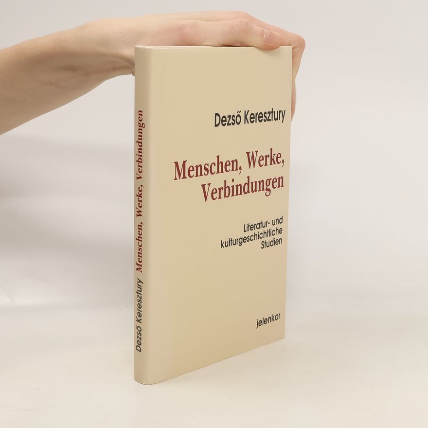 Dezső Keresztury Menschen, Werke, Verbindungen