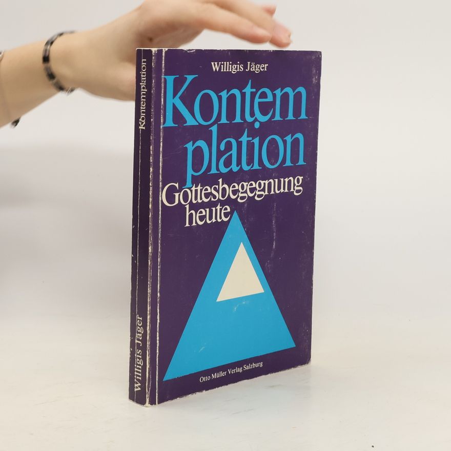Willigis Jäger Kontemplation, Gottesbegegnung heute