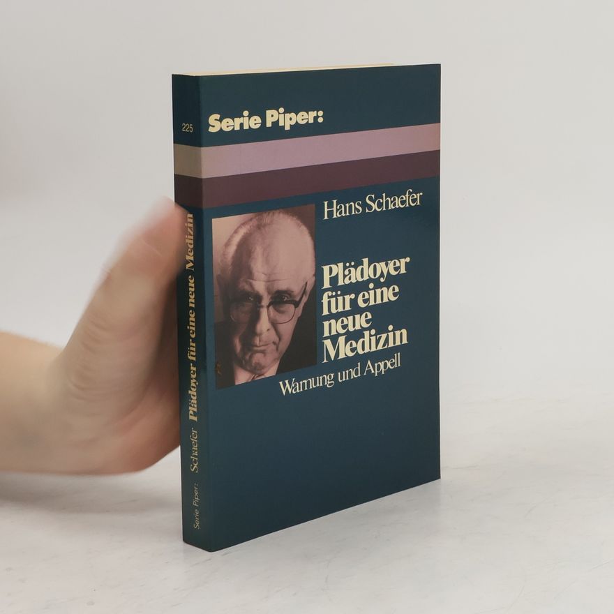 Hans Schaefer Plädoyer für eine neue Medizin