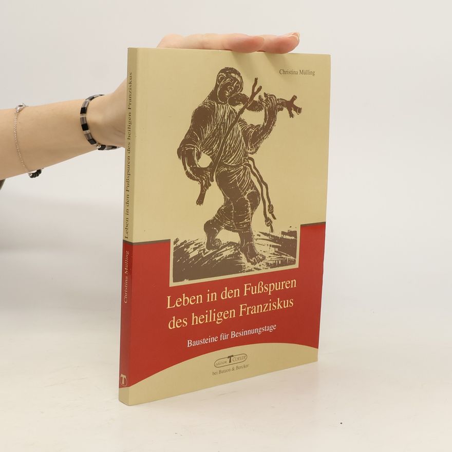 Christina Mülling Leben in den Fußspuren des Heiligen Franziskus