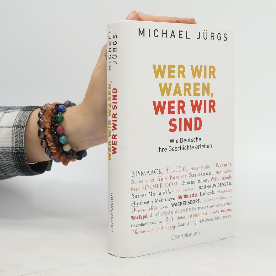 Michael Jürgs Wer wir waren, wer wir sind